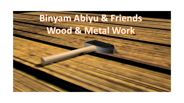 Binyam Abiyu & Friends Wood And Metal Work